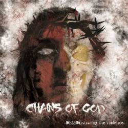 Chains Of God : Demonstrating the Violence